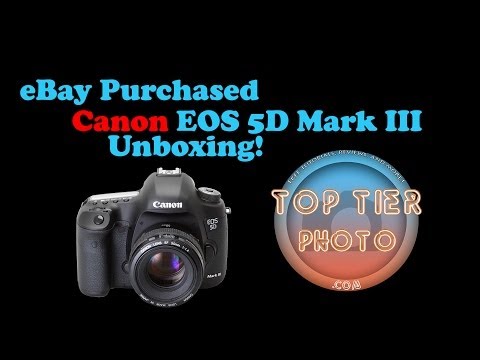 >> S2E6: Canon EOS 5D Mark III Unboxing (Purchased on eBay) <<