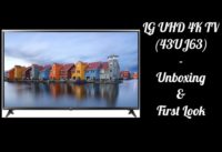 >> LG 43UJ6300 4K Ultra HD TV Unboxing and First Look <<