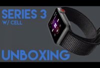 >> Apple Series 3 Unboxing w/ cellular (Space Grey & Sport Loop) <<