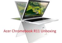 >> Acer Chromebook R11 4GB Unboxing <<