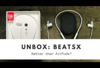 UNBOX: BeatsX Wireless Earbuds – Better than the AirPods??