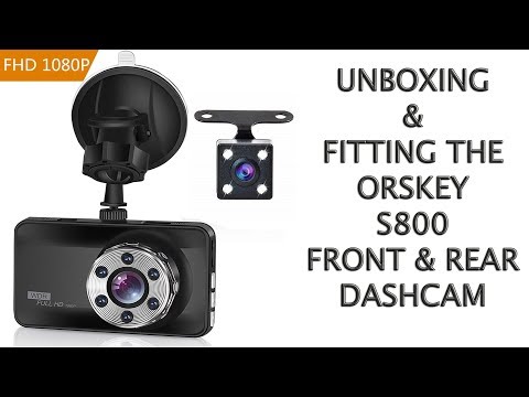 ORSKEY S800 DASHCAM UNBOXING ASSEMBLY AND FITTING