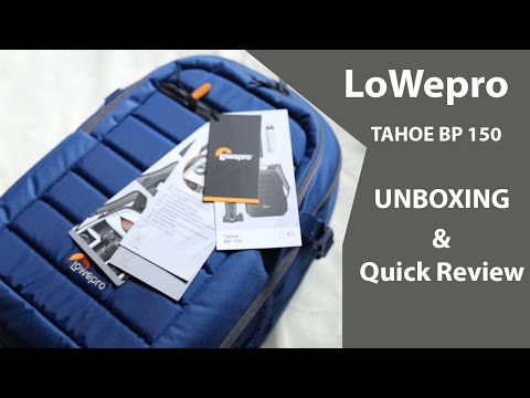 LOWE PRO TAHOE BACK PACK BP 150 DSLR BAG UNBOXING & QUICK REVIEW