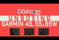 Garmin 45, 55 and 65W Specs & Unboxing by The Dashcam Store™