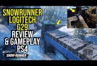 SnowRunner Logitech G29 Review & Gameplay Ps4