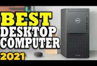 Best Desktop Computers in 2021