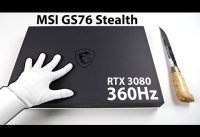 360Hz Gaming Laptop! – Unboxing MSI GS76 Stealth (RTX 3080, i7-11800H)